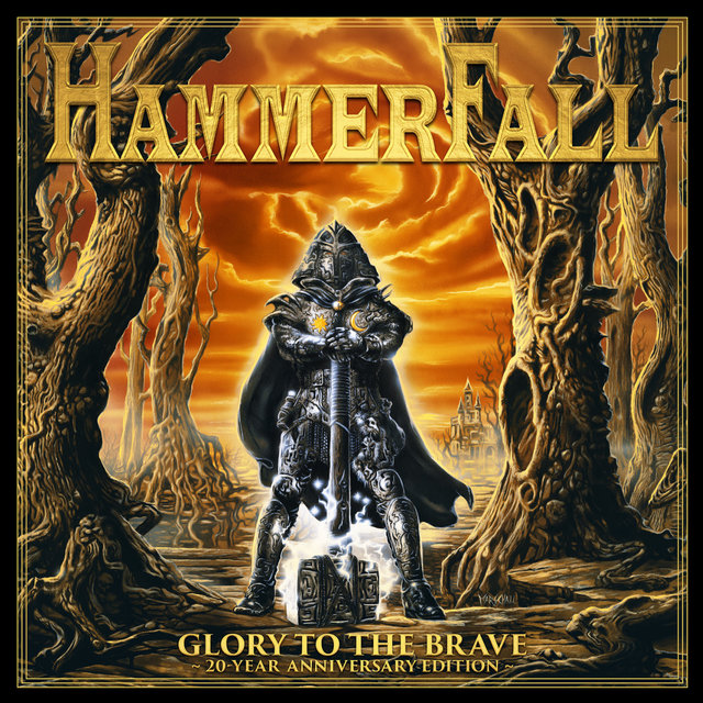 Hammerfall / Glory To The Brave - 20 Year Anniversary Edition