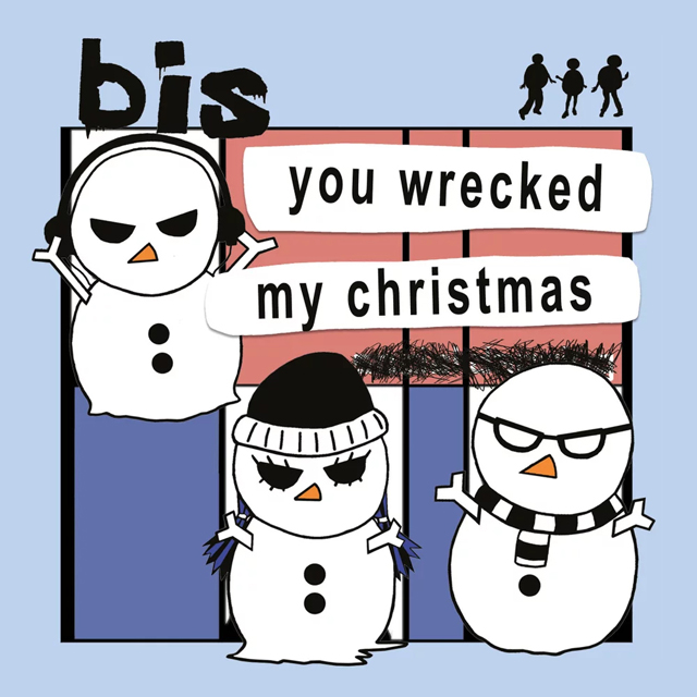 bis / You Wrecked My Christmas