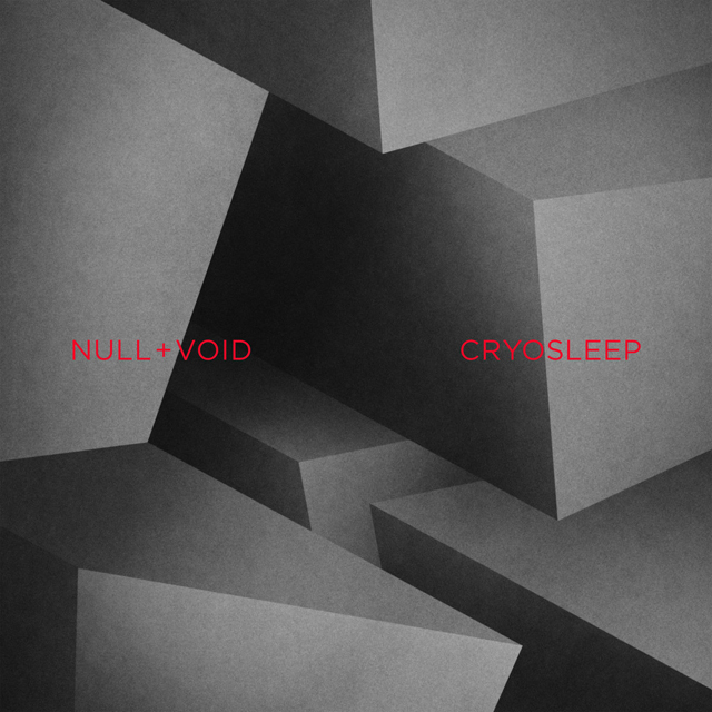 Null + Void / Cryosleep