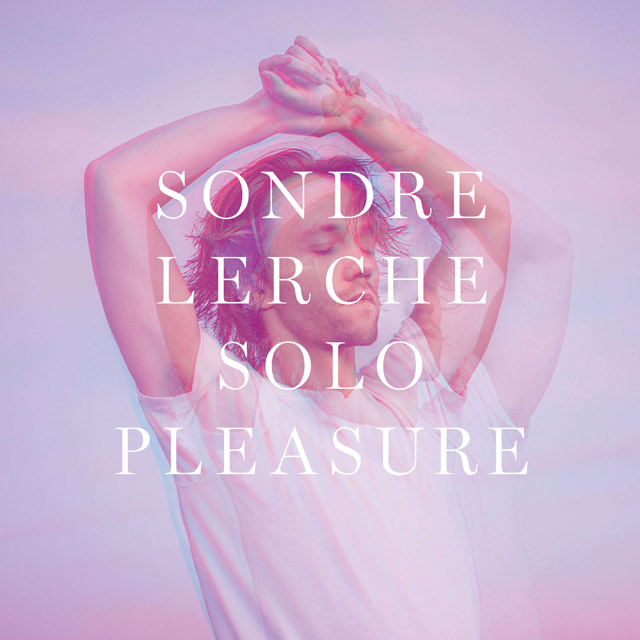 Sondre Lerche / Solo Pleasure