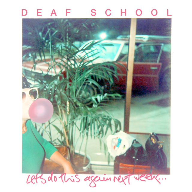 Deaf School / Let's Do This Again Next Week...