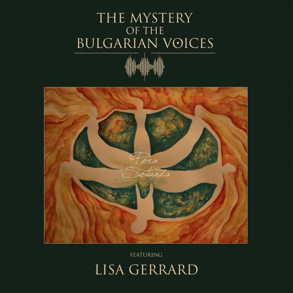 The Mystery Of The Bulgarian Voices feat. Lisa Gerrard - Pora Sotunda