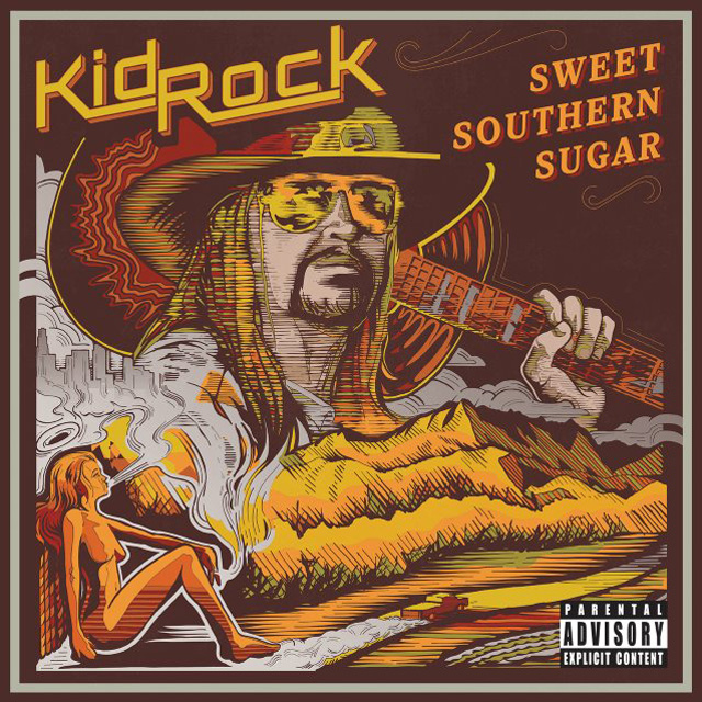 Kid Rock / Sweet Southern Sugar