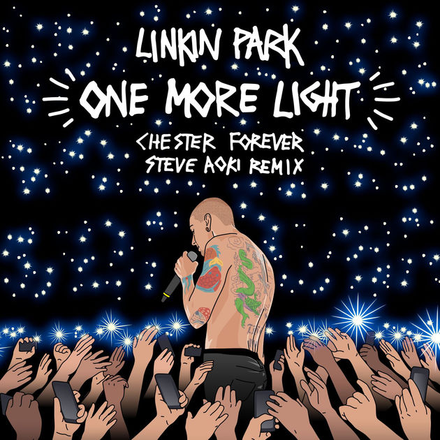 Linkin Park/ One More Light (Steve Aoki Chester Forever Remix) - Single