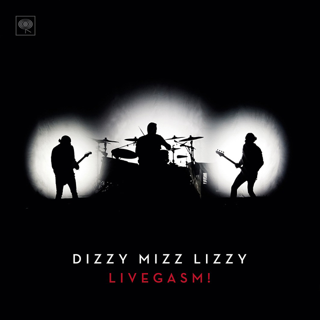 Dizzy Mizz Lizzy /  Livegasm!