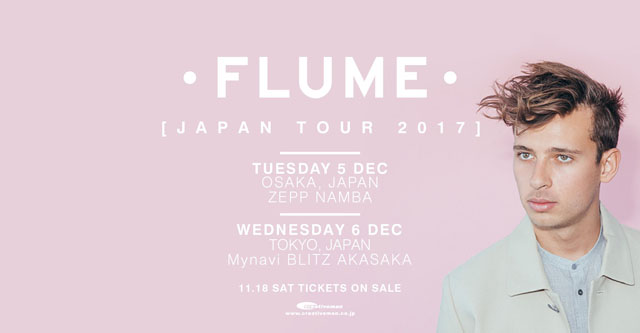 FLUME　JAPAN TOUR 2017