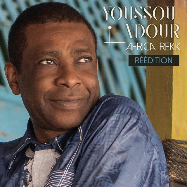 Youssou N'dour / Africa Rekk (Réédition)