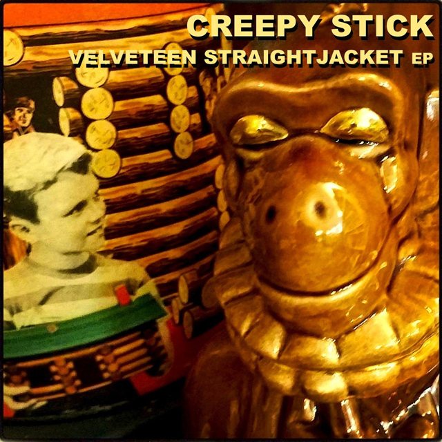 Creepy Stic / Velveteen Straightjacket EP