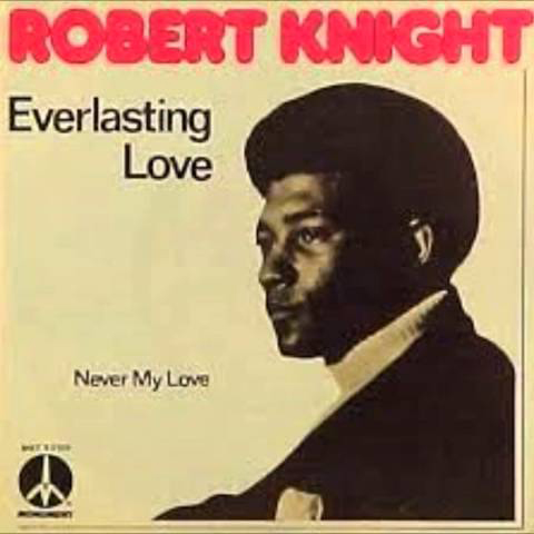 Robert Knight / Everlasting Love