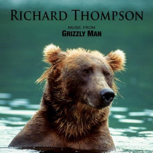 Richard Thompson / Music From Grizzly Man