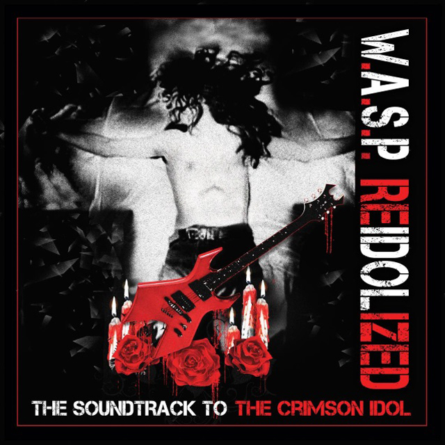 W.A.S.P. / ReIdolized (The Soundtrack To The Crimson Idol)