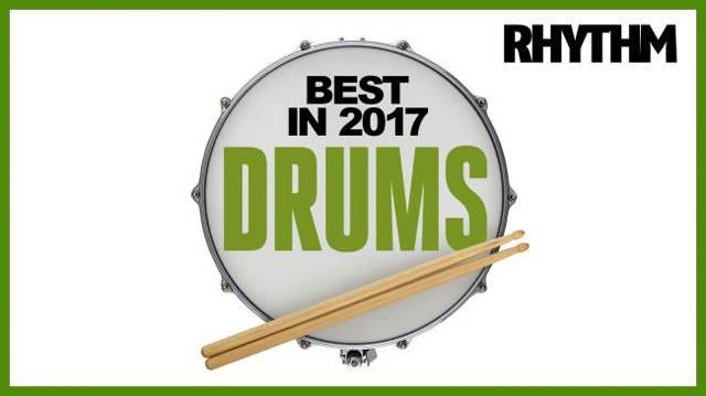 Best in drums 2017 - Rhythm Magazine