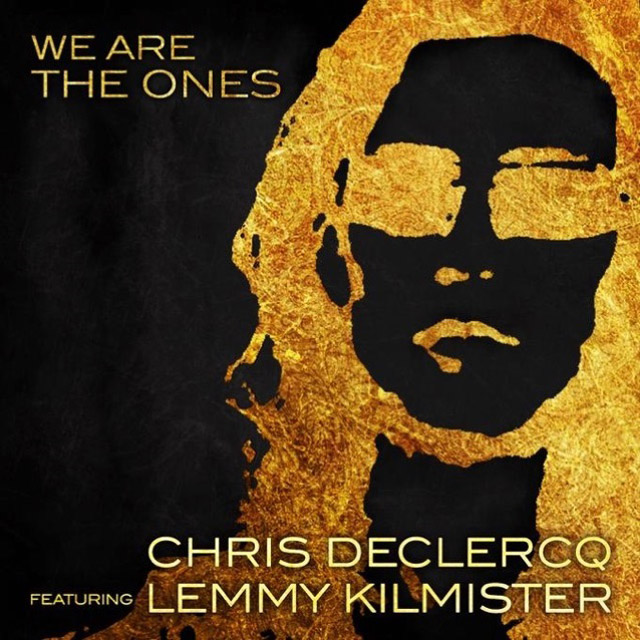 Chris Declercq / We Are the Ones (feat. Lemmy Kilmister) - Single