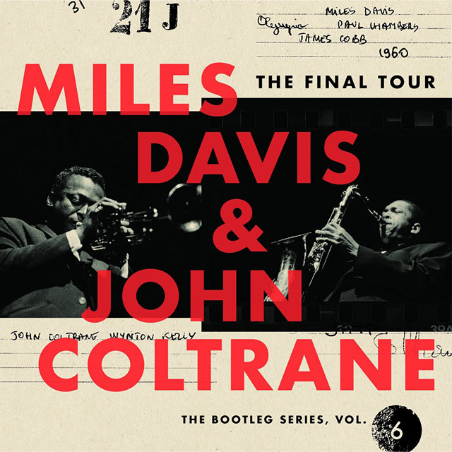 Miles Davis & John Coltrane / The Final Tour: Bootleg Series Vol. 6