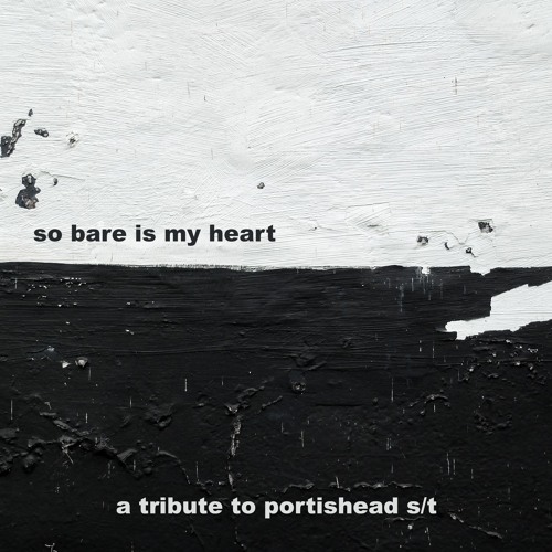VA / So Bare Is My Heart - A Tribute To Portishead S/T