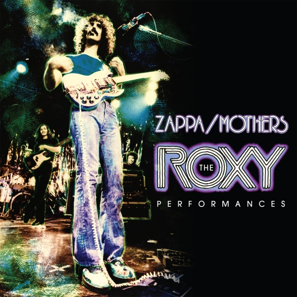 Frank Zappa / The Roxy Performances