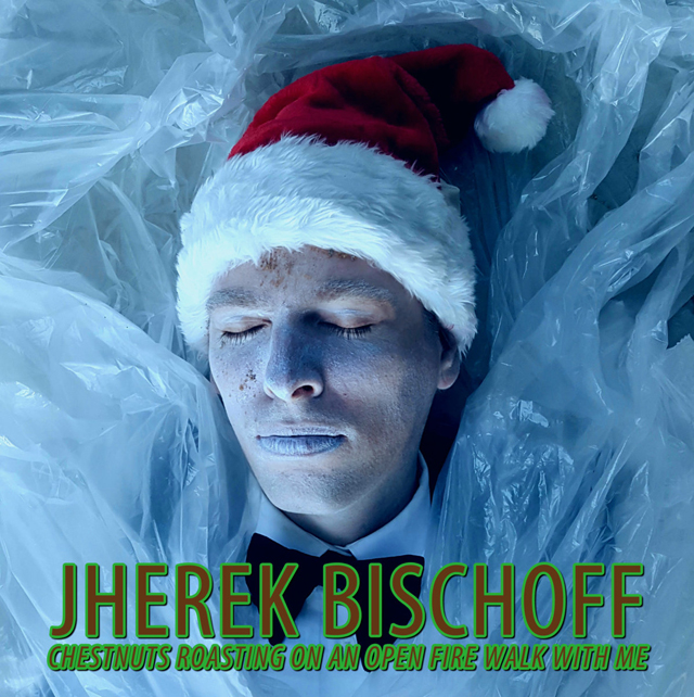 Jherek Bischoff / Chestnuts Roasting on an Open Fire Walk with Me