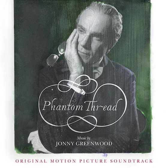 Jonny Greenwood / Phantom Thread Original Motion Picture Soundtrack