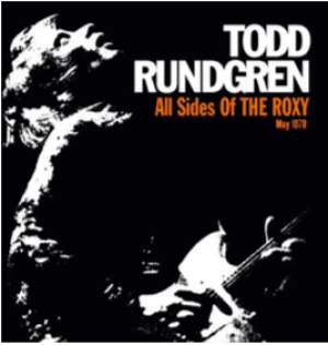 Todd Rundgren / All Sides Of The Roxy - May 1978
