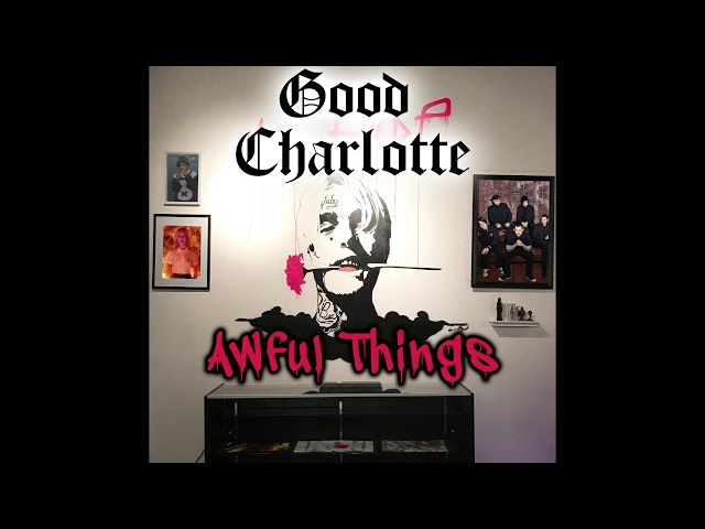 Good Charlotte x Lil Peep - Awful Things