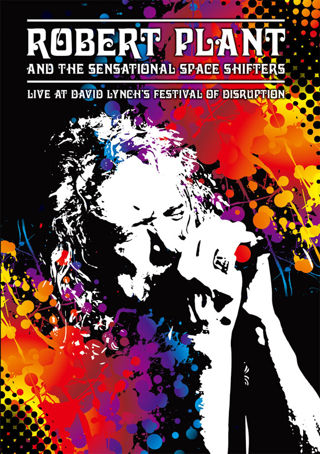 Robert Plant and the Sensational Space Shifters / Live at David Lynch's Festival of Disruption