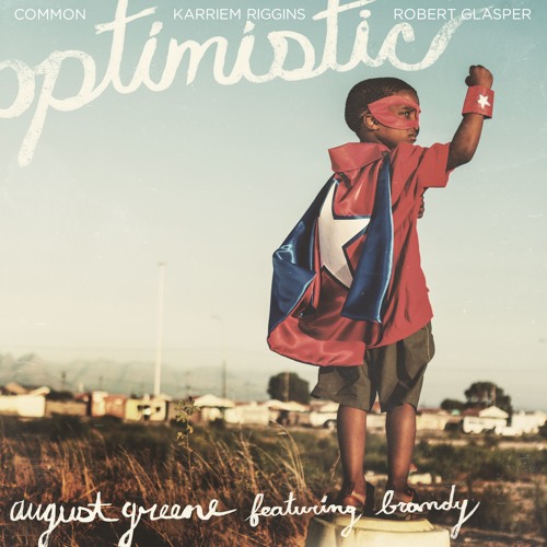 August Greene / Optimistic