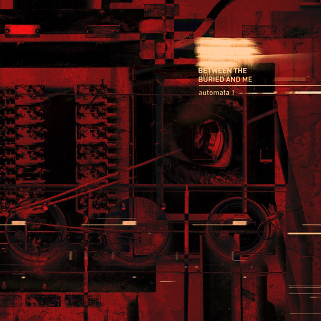 Between The Buried And Me / Automata I