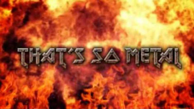 That's So Metal