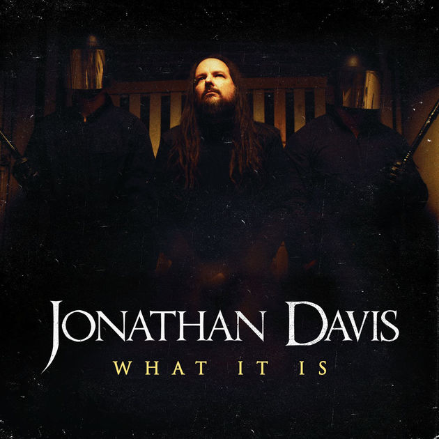 Jonathan Davis / What It Is - Single