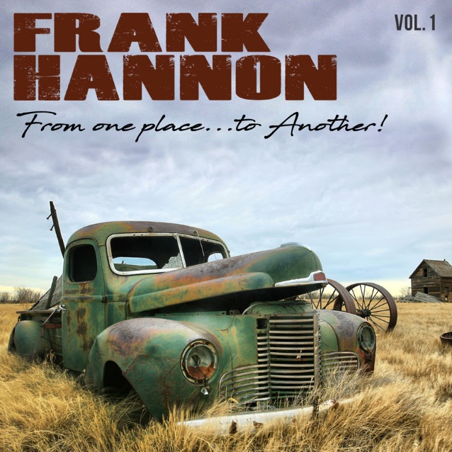Frank Hannon / From One Place… To Another Vol. 1