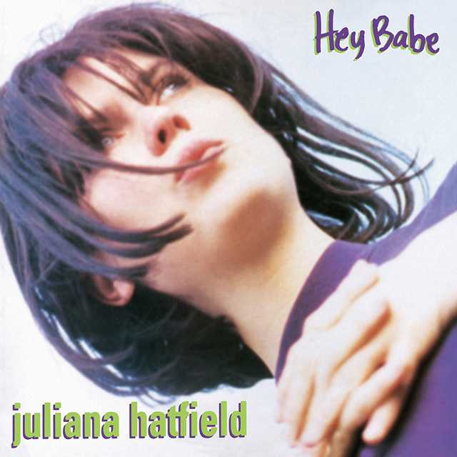 Juliana Hatfield / Hey Babe