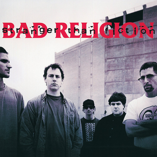 Bad Religion / Stranger Than Fiction