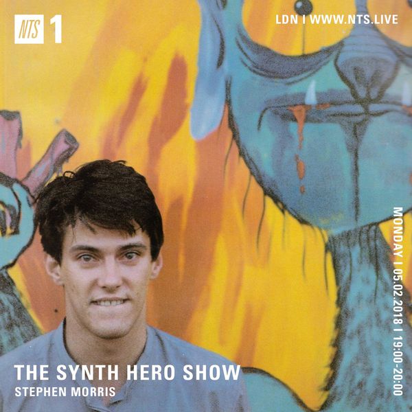 The Synth Hero Show w/ Stephen Morris - 5th February 2018