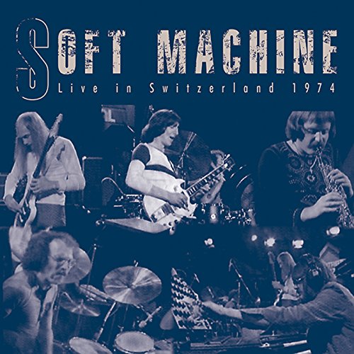 Soft Machine / LIVE IN SWITZERLAND 1974