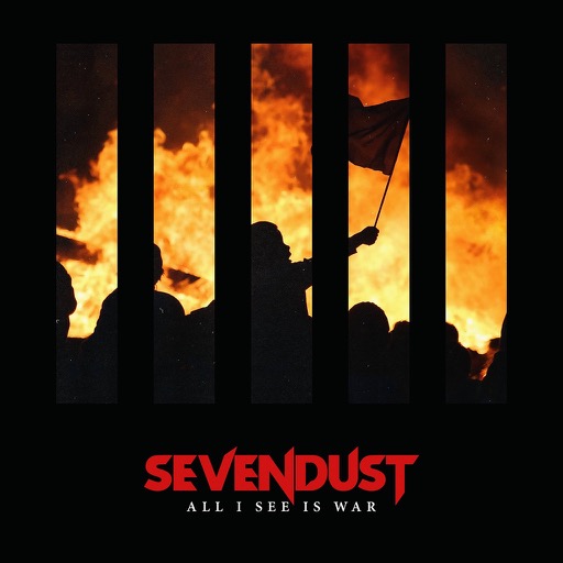 Sevendust / All I See Is War