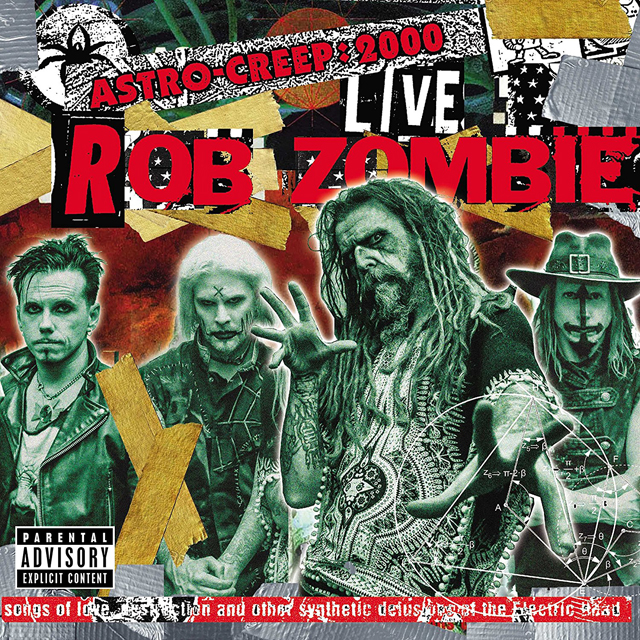 Rob Zombie / Astro-Creep: 2000 Live Songs Of Love, Destruction And Other Synthetic Delusions Of The Electric Head