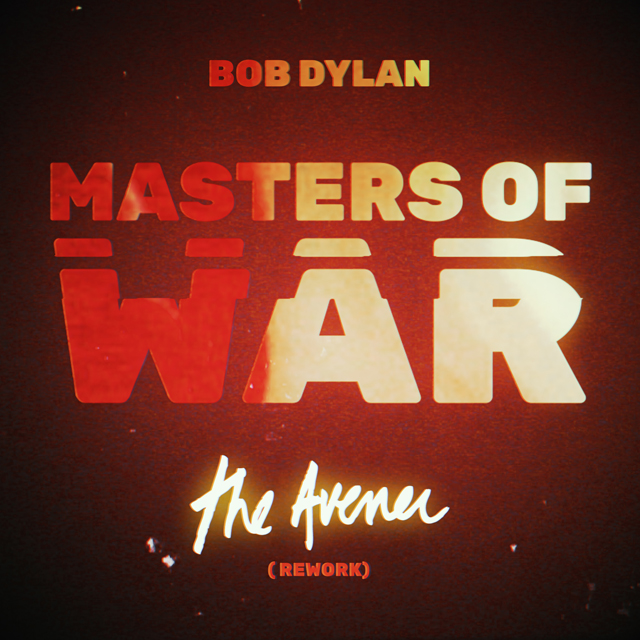 Bob Dylan / Masters of War (The Avener Rework)