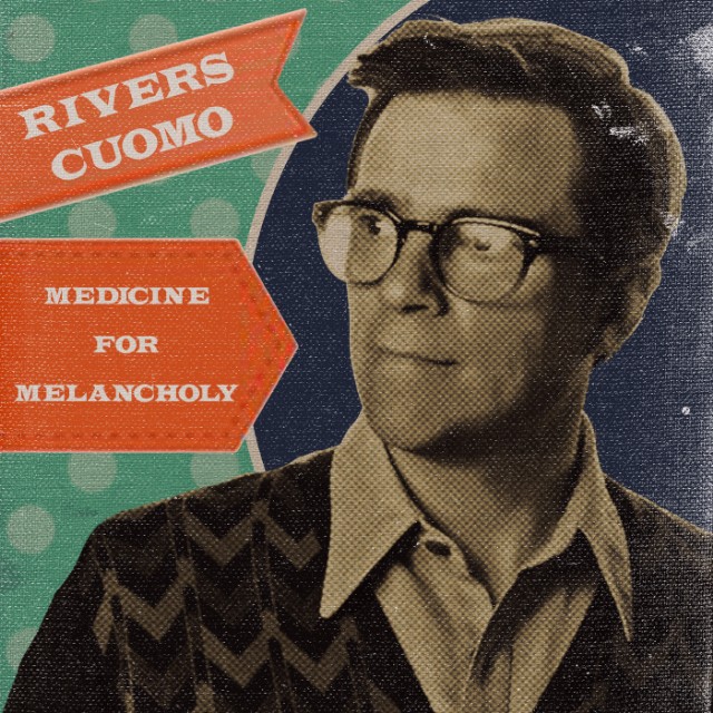 Rivers Cuomo / Medicine for Melancholy