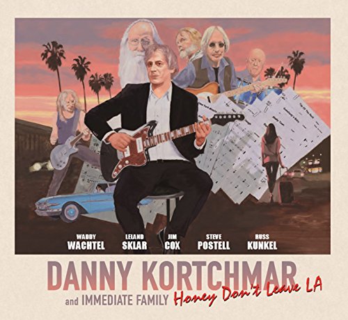 Danny Kortchmar and Immediate Family / HONEY DON'T LEAVE LA