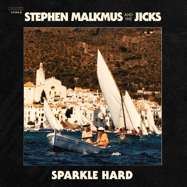Stephen Malkmus and the Jicks / Sparkle Hard