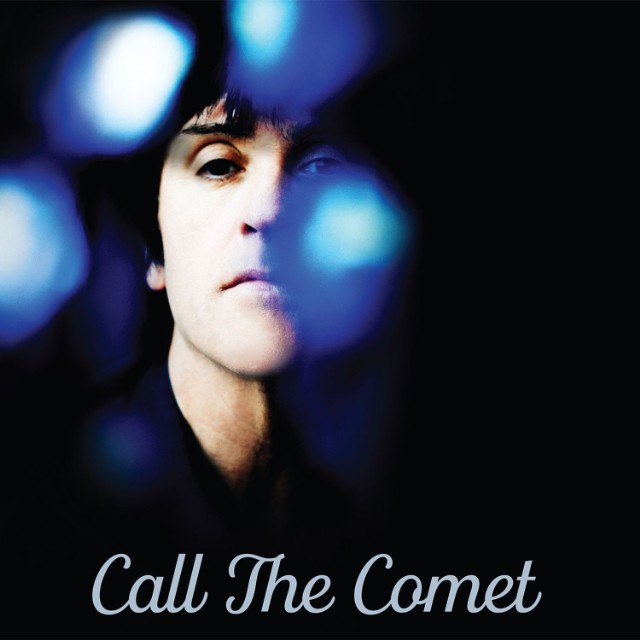 Johnny Marr / Call The Comet