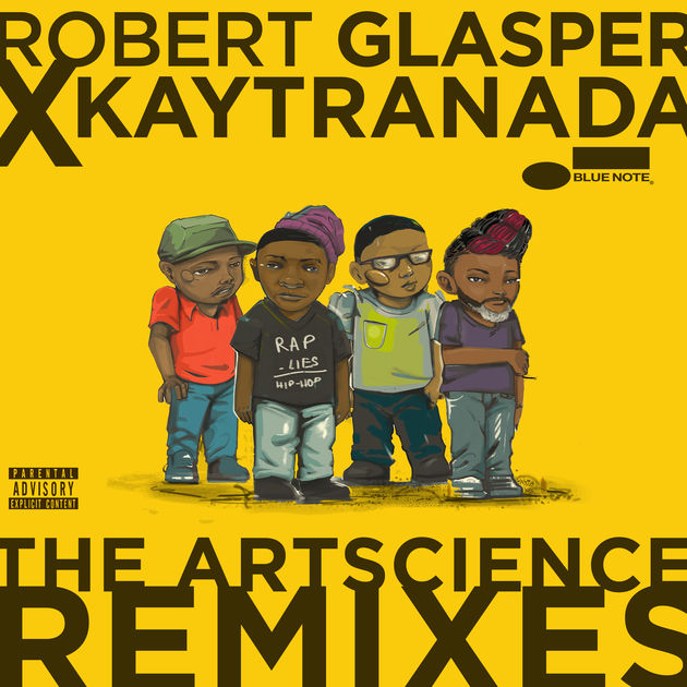 Robert Glasper Experiment / Robert Glasper x KAYTRANADA: The ArtScience Remixes