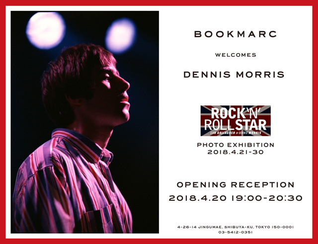 Dennis Morris “ROCK ’N’ ROLL STAR” Liam Gallagher 写真展