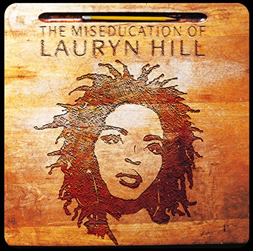 Lauryn Hill / The Miseducation of Lauryn Hill