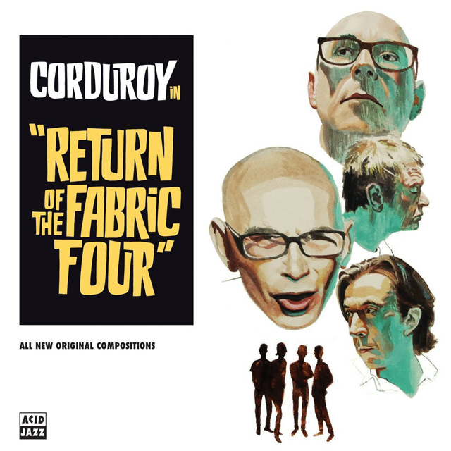 Corduroy / Return Of The Fabric Four