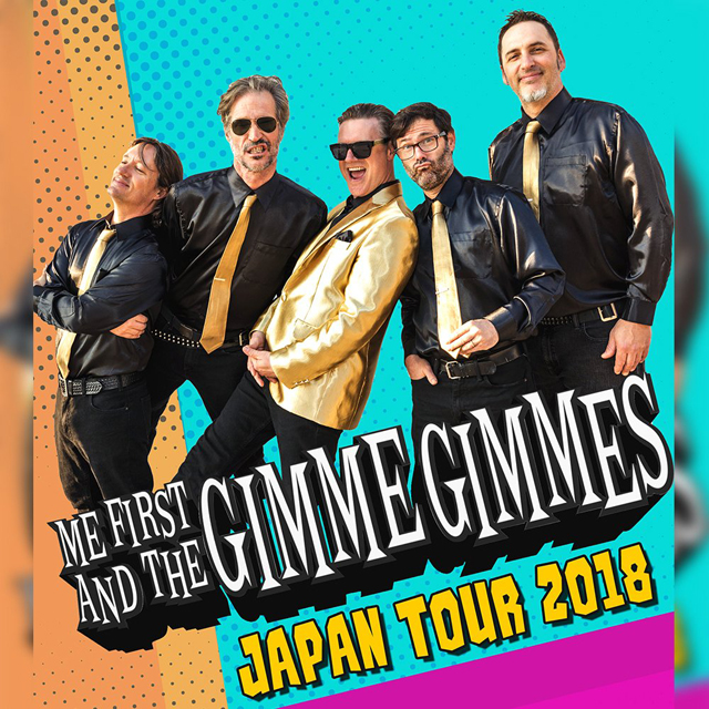 Me First and the Gimme Gimmes JAPAN TOUR 2018