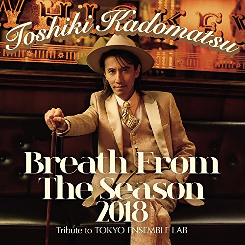 角松敏生 / Breath From The Season 2018〜Tribute to Tokyo Ensemble Lab〜