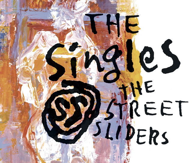ストリート・スライダーズ / THE SingleS