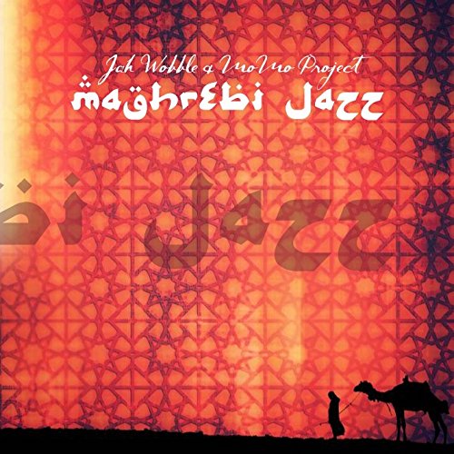 Jah Wobble & MOMO / Magrhebi Jazz