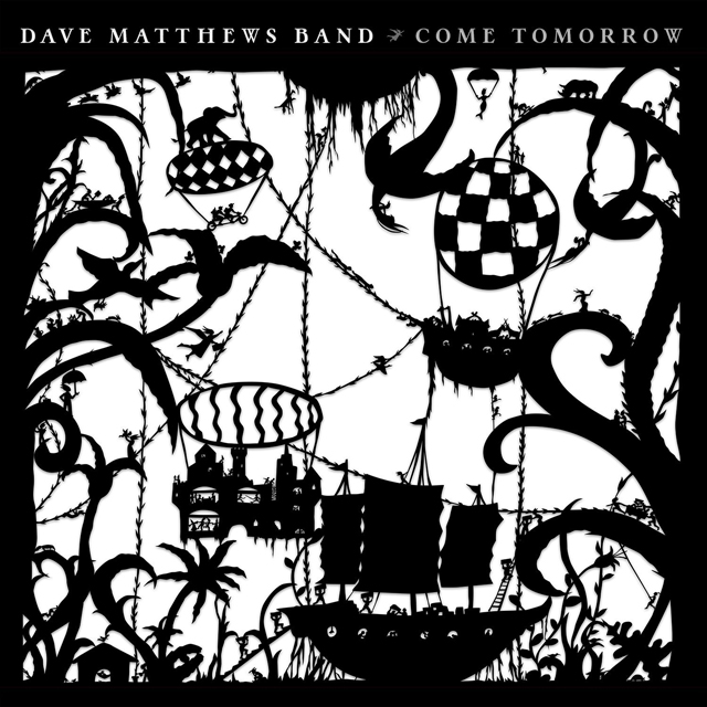 Dave Matthews Band / Come Tomorrow